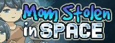 迷失在太空废墟中的母亲 迷失在太空废墟中的母亲 Mom Stolen in Space中文版下载 像素探索安装说